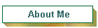 About Me